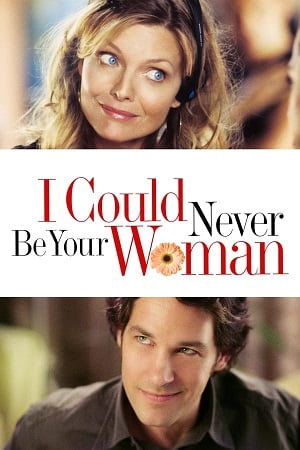 I Could Never Be Your Woman 2007 Dual Audio Hindi-English 480p 720p 1080p