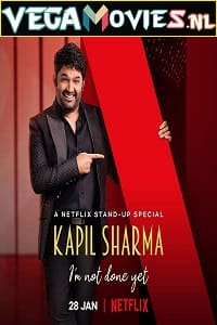 Netflix Kapil Sharma - I’m Not Done Yet 2022 Hindi Stand-Up Comedy Special Show 480p 720p WEB-DL