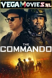 The Commando 2022 English Full Movie 480p 720p