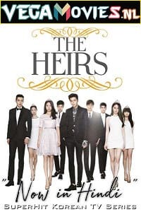 Heirs 2013 Season 1 Hindi Dubbed Complete Series 480p 720p HDRip