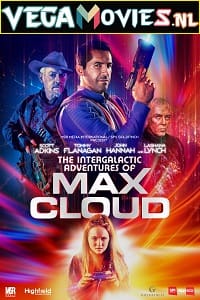 The Intergalactic Adventures of Max Cloud 2020 Dual Audio Hindi-English WeB-DL 480p 720p 1080p