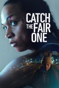 Catch the Fair One 2022 Dual Audio Hindi - English WeB-DL 480p 720p 1080p