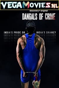 Dangals Of Crime 2022 Season 1 Dual Audio Hindi-English 720p 10bit WEB-DL