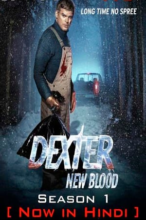 Dexter New Blood Season 1 2021 Hindi Dubbed TV Series 480p 720p 1080p WEB-DL