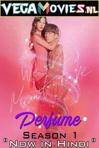 Perfume 2019 Season 1 Hindi Dubbed 480p 720p WEB-DL