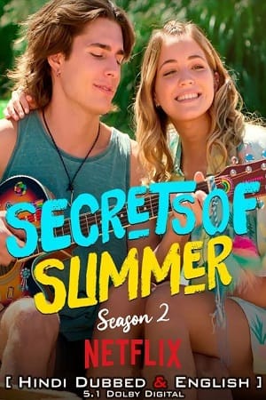 Secrets of Summer Season 1 Dual Audio Hindi-English Complete Netflix Web Series 480p 720p