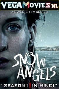 Snow Angels Season 1 2021 Hindi Dubbed Complete Web Series 480p 720p WEB-DL