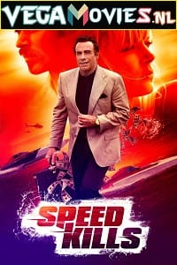 Speed Kills 2018 Dual Audio Hindi-English 480p 720p 1080p