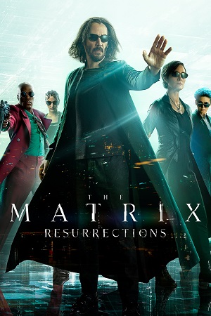 The Matrix Resurrections 2021 Dual Audio Hindi ORG. - English WEB-DL 480p 720p 1080p 2160p 4K