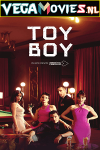 Toy Boy 2022 Season 2 English With Subtitles Netflix Original WEB Series 480p 720p WEB-DL