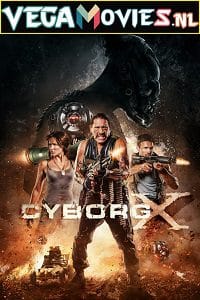 Cyborg X 2016 Dual Audio Hindi-English BluRay 480p 720p