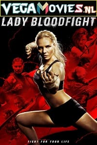 Lady Bloodfight 2016 Dual Audio Hindi-English 480p 720p 1080p