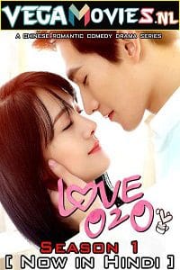 Love O2O 2016 Season 1 COMPLETE-SERIES Hindi Dubbed 720p WEB-DL