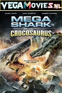 Mega Shark Vs. Crocosaurus 2010 Dual Audio Hindi-English 480p 720p