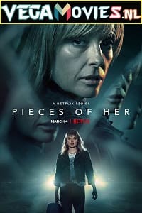 PIECES OF HER 2022 Season 1 Dual Audio Hindi-English 480p 720p 1080p WEB-DL