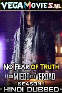 No Fear of Truth 2018 Season 1 S01E21 Added Hindi Dubbed 720p WEB-DL
