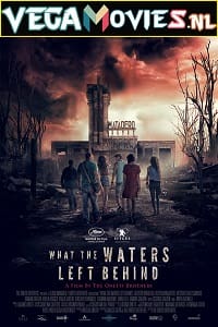What the Waters Left Behind 2017 Dual Audio Hindi-English 480p 720p 1080p