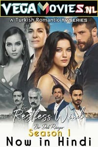 Restless Wind 2018 Season 1 Complete Hindi Dubbed Turkish Series 720p WEB-DL