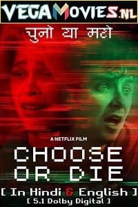 Choose Or Die 2022 Dual Audio Hindi-English 480p 720p 1080p