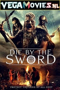 Die by the Sword 2020 Dual Audio Hindi-English 480p 720p 1080p