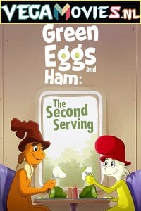Green Eggs and Ham Season 1 - 2 Dual Audio Hindi-English Complete Netflix Series 480p 720p