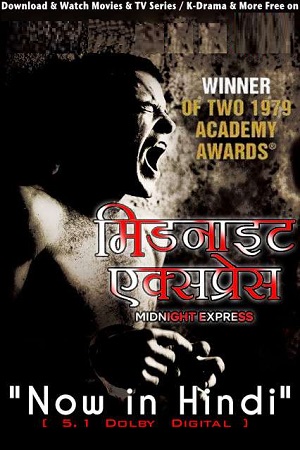 Midnight Express 1978 Dual Audio Hindi-English 480p 720p 1080p