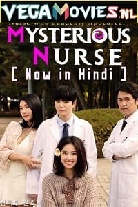 Mysterious Nurse 2018 Season 1 Hindi Dubbed MX Player WEB Series 480p 720p WEB-DL