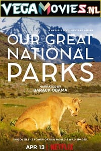 Our Great National Parks Season 1 Dual Audio Hindi-English Complete Netflix Web Series 480p 720p