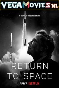 Netflix Return to Space 2022 Dual Audio Hindi-English 480p 720p 1080p