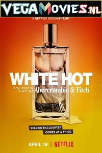 White Hot The Rise & Fall of Abercrombie & Fitch 2022 Dual Audio Hindi-English 480p 720p 1080p