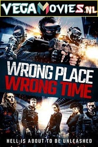 Wrong Place Wrong Time 2021 Dual Audio Hindi-English 480p 720p 1080p