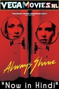 Always Shine 2016 Dual Audio Hindi-English 480p 720p 1080p