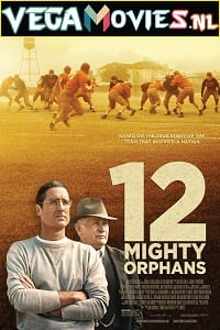 12 Mighty Orphans 2021 Dual Audio Hindi-English WeB-DL 480p 720p 1080p