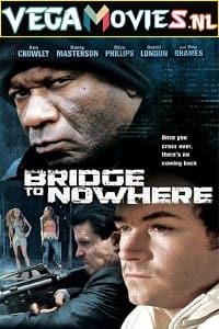 The Bridge to Nowhere 2009 Dual Audio Hindi-English 480p 720p 1080p
