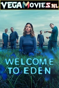 Welcome to Eden 2022 Season 1 Complete Netflix Original WEB Series 720p HEVC WEB-DL