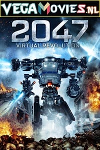 2047 Virtual Revolution 2016 Dual Audio Hindi - English WeB-DL 480p 720p 1080p