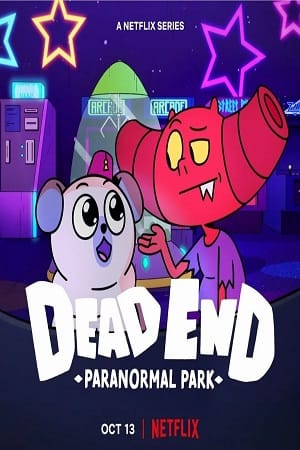 Dead End Paranormal Park Season 1 - 2 Dual Audio Hindi-English Netflix WEB Series 480p 720p WEB-DL
