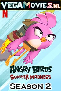 Angry Birds Summer Madness 2022 Season 2 Dual Audio Hindi-English Netflix WEB Series 480p 720p WEB-DL