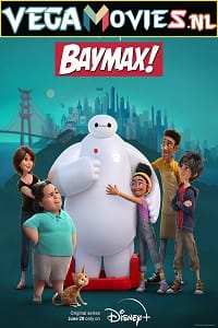 Baymax 2022 Season 1 Complete Disney- Original WEB Series 480p 720p 1080p WEB-DL