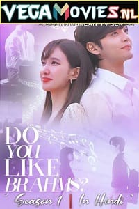 Do You Like Brahms 2020 Season 1 Hindi Dubbed ORG Complete MX Player WEB Series 480p 720p WEB-DL