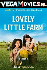 Lovely Little Farm Season 1 Dual Audio Hindi-English Complete Apple TV- Web Series 480p 720p WEB-DL