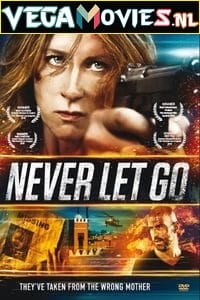 Never Let Go 2015 Dual Audio Hindi - English WeB-DL 480p 720p 1080p