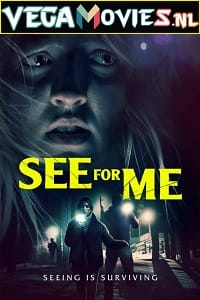 See for Me 2021 Dual Audio Hindi-English WeB-DL 480p 720p 1080p