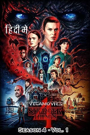 Stranger Things Season 4 - Vol. 1 2022 Dual Audio Hindi - English Netflix Series 480p 720p 1080p WEB-DL