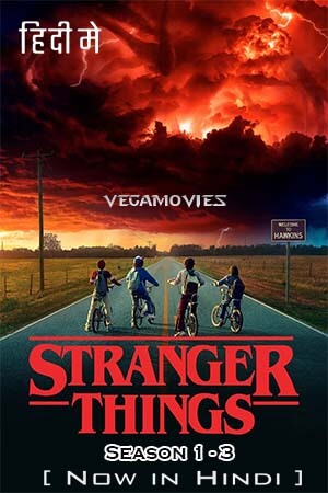 Stranger Things Season 1 - 3 Dual Audio Hindi - English Netflix Series 480p 720p 1080p