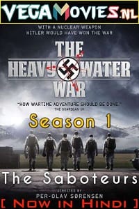 The Heavy Water War 2015 Season 1 Hindi Dubbed ORG Historical War Drama Series 480p 720p WEB-DL