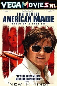 American Made 2017 Dual Audio Hindi-English 480p 720p 1080p
