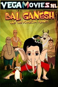 Bal Ganesh and the Pomzom Planet 2021 AMZN WEBRip Hindi Full Movie 480p 720p 1080p