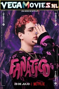 Fanatico 2022 Season 1 Dual Audio English-Spanish 720p WEB-DL
