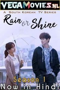 Rain or Shine 2017 Season 1 Dual Audio Hindi-Korean 480p 720p WEB-DL